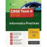 ARIHANT CBSE TERM 2 2022 INFORMATICS PRACTICES CLASS 12 KS01674 
