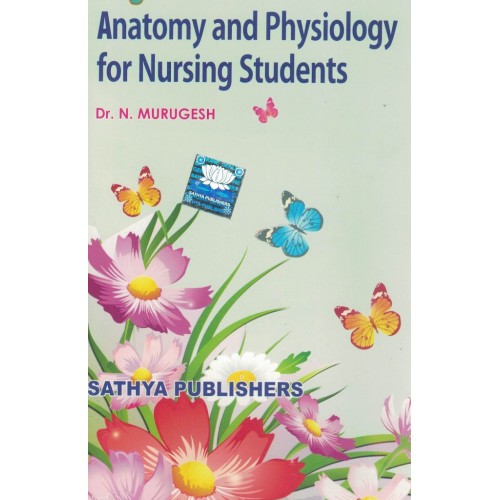 Anatomy And Physiology For Nursing Students By Dr. Murugesh KS01145 