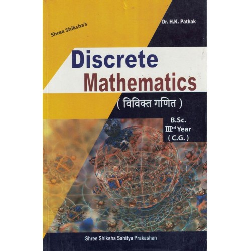 Discrete Mathematics By H.K Pathak B.Sc 3rd Year English Medium KS01428