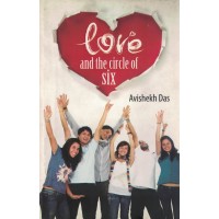 Love And The Circle Of Six By Avishekh Das KS00921