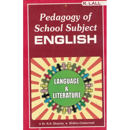 Pedagogy Of School Subject English Language and Literature By R.A  Sharma KS01152