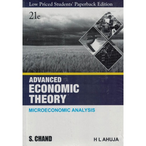 S CHAND ADVANCED ECONOMIC THEORY MICROECONOMIC ANALYSIS H L AHUJA KS01585  