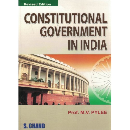 S CHAND CONSTITUTIONAL GOVERNMENT IN INDIA M V PYLEE KS01572 