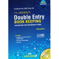 SULTAN CHAND AND SONS TEXBOOK FOR CBSE CLASS 12 T S GREWALS DOUBLE ENTRY BOOK KEEPING ACCOUNTING FOR PARTNERSHIP FIRMS VOLUME 1  INCLUDES CHAPTER WISH FLOW CHARTS IN QR CODES  TEST YOUR KNOWLEDGE SCANNER 2023 