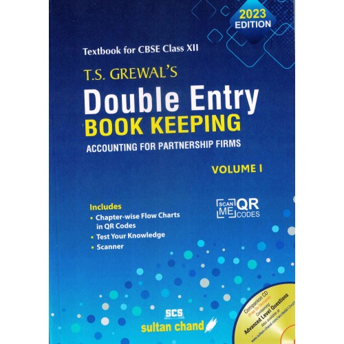 SULTAN CHAND AND SONS TEXBOOK FOR CBSE CLASS 12 T S GREWALS DOUBLE ENTRY BOOK KEEPING ACCOUNTING FOR PARTNERSHIP FIRMS VOLUME 1  INCLUDES CHAPTER WISH FLOW CHARTS IN QR CODES  TEST YOUR KNOWLEDGE SCANNER 2023 