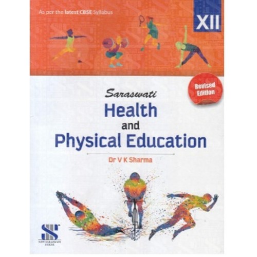 Saraswati Health and Physical Education by Dr VK Sharma 