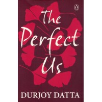The Perfect Us By Durjoy Dutta KS00886