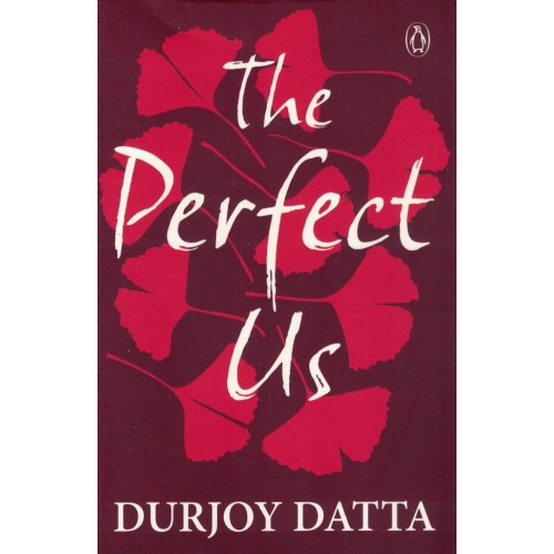 The Perfect Us By Durjoy Dutta KS00886