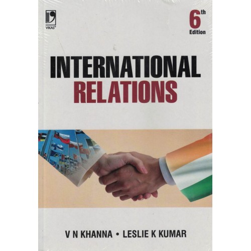 VIKASH INTERNATIONAL RELATIONS 6 EDITIONS V N KHANNA KS01526 